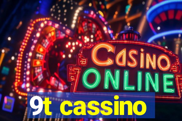 9t cassino